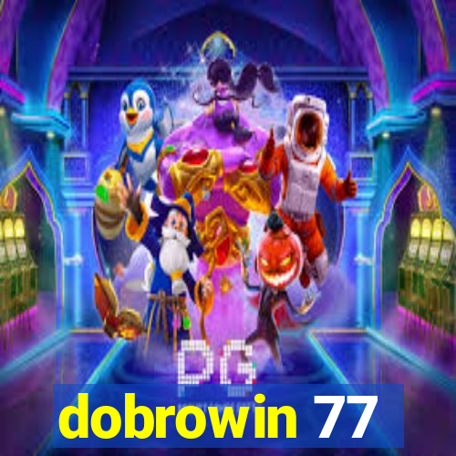 dobrowin 77